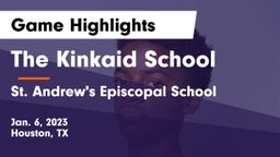 The Kinkaid School vs St. Andrew's Episcopal School Game Highlights - Jan. 6, 2023