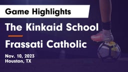 The Kinkaid School vs Frassati Catholic  Game Highlights - Nov. 10, 2023