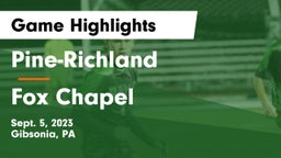 Pine-Richland  vs Fox Chapel  Game Highlights - Sept. 5, 2023