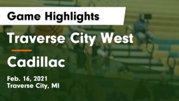Traverse City West  vs Cadillac  Game Highlights - Feb. 16, 2021