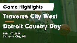 Traverse City West  vs Detroit Country Day  Game Highlights - Feb. 17, 2018