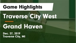 Traverse City West  vs Grand Haven  Game Highlights - Dec. 27, 2019