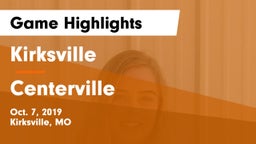 Kirksville  vs Centerville  Game Highlights - Oct. 7, 2019