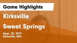 Kirksville  vs Sweet Springs  Game Highlights - Sept. 28, 2019