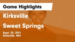 Kirksville  vs Sweet Springs  Game Highlights - Sept. 25, 2021