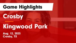 Crosby  vs Kingwood Park  Game Highlights - Aug. 12, 2023