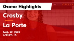 Crosby  vs La Porte  Game Highlights - Aug. 22, 2023