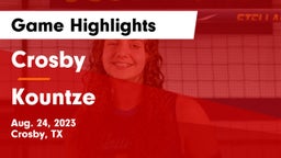 Crosby  vs Kountze  Game Highlights - Aug. 24, 2023