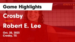 Crosby  vs Robert E. Lee  Game Highlights - Oct. 20, 2023