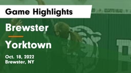 Brewster  vs Yorktown  Game Highlights - Oct. 18, 2022