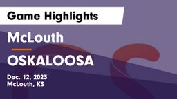 McLouth  vs OSKALOOSA  Game Highlights - Dec. 12, 2023