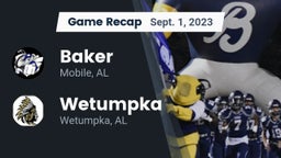 Recap: Baker  vs. Wetumpka  2023