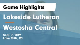 Lakeside Lutheran  vs Westosha Central  Game Highlights - Sept. 7, 2019