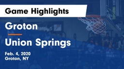 Groton  vs Union Springs  Game Highlights - Feb. 4, 2020