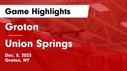 Groton  vs Union Springs  Game Highlights - Dec. 8, 2023