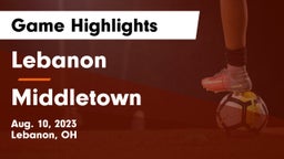 Lebanon   vs Middletown  Game Highlights - Aug. 10, 2023