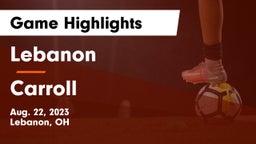 Lebanon   vs Carroll  Game Highlights - Aug. 22, 2023