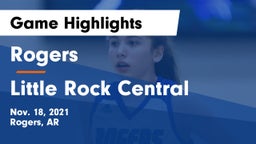 Rogers  vs Little Rock Central  Game Highlights - Nov. 18, 2021