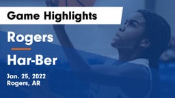 Rogers  vs Har-Ber  Game Highlights - Jan. 25, 2022