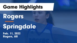 Rogers  vs Springdale  Game Highlights - Feb. 11, 2022