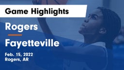 Rogers  vs Fayetteville  Game Highlights - Feb. 15, 2022