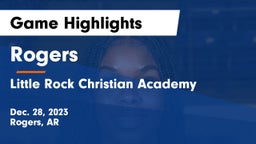 Rogers  vs Little Rock Christian Academy  Game Highlights - Dec. 28, 2023