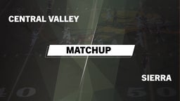 Matchup: Central Valley High  vs. Sierra 2016