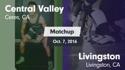 Matchup: Central Valley High  vs. Livingston  2016