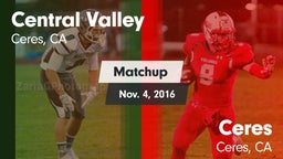 Matchup: Central Valley High  vs. Ceres  2016