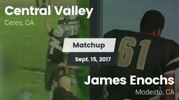 Matchup: Central Valley High  vs. James Enochs  2017