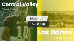 Matchup: Central Valley High  vs. Los Banos  2017