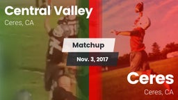 Matchup: Central Valley High  vs. Ceres  2017