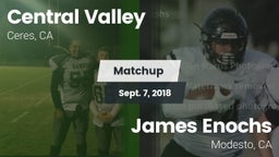 Matchup: Central Valley High  vs. James Enochs  2018