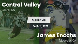 Matchup: Central Valley High  vs. James Enochs  2020