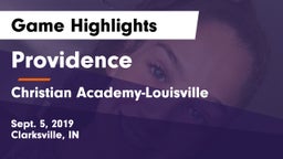 Providence  vs Christian Academy-Louisville Game Highlights - Sept. 5, 2019