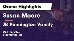 Susan Moore  vs JB Pennington Varsity Game Highlights - Dec. 12, 2023