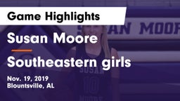 Susan Moore  vs Southeastern girls Game Highlights - Nov. 19, 2019