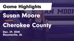 Susan Moore  vs Cherokee County  Game Highlights - Dec. 29, 2020