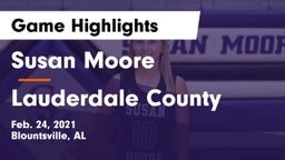 Susan Moore  vs Lauderdale County  Game Highlights - Feb. 24, 2021