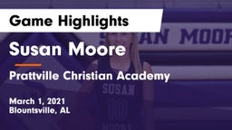 Susan Moore  vs Prattville Christian Academy  Game Highlights - March 1, 2021