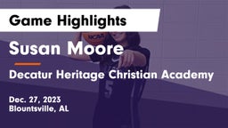 Susan Moore  vs Decatur Heritage Christian Academy  Game Highlights - Dec. 27, 2023