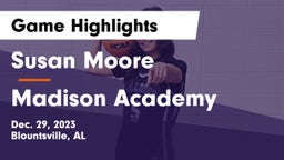 Susan Moore  vs Madison Academy  Game Highlights - Dec. 29, 2023