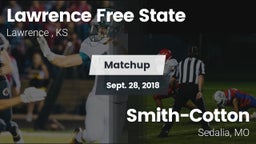 Matchup: Lawrence Free State  vs. Smith-Cotton  2018