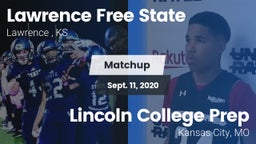 Matchup: Lawrence Free State  vs. Lincoln College Prep  2020