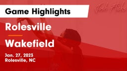 Rolesville  vs Wakefield  Game Highlights - Jan. 27, 2023