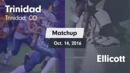 Matchup: Trinidad  vs. Ellicott 2016