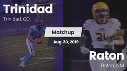 Matchup: Trinidad  vs. Raton  2019