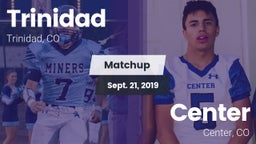 Matchup: Trinidad  vs. Center  2019