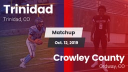 Matchup: Trinidad  vs. Crowley County  2019