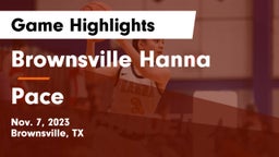 Brownsville Hanna  vs Pace  Game Highlights - Nov. 7, 2023